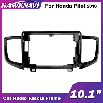 Hawknavi 10.1 Palcový Autorádia Rám Pre Honda Pilot 2016 2 Din Auto Audio Fascia Rámci Panelu Prístrojovej Dosky Inštalácia